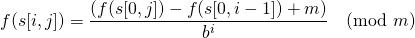 \[f(s[i, j]) = \frac{(f(s[0, j]) - f(s[0, i - 1]) + m)}{b^i} \pmod m\]