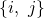 \{i,\ j\}